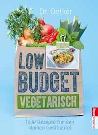 Low Budget Vegetarisch - Dr. Oetker - E-Book
