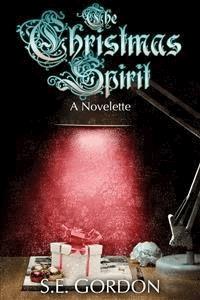 The Christmas Spirit - S.e. Gordon - E-Book