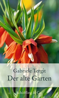 Der alte Garten - Gabriele Tergit - E-Book