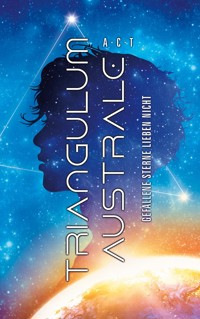 Triangulum Australe - Annika Thierbach - E-Book