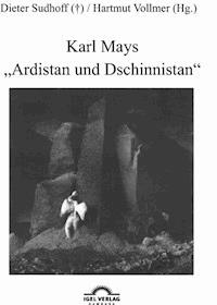 Karl Mays „Ardistan und Dschinnistan“ - Hartmut Vollmer - E-Book