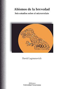 Abismos de la brevedad - David Lagmanovich - E-Book