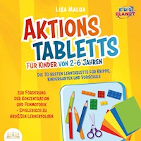 Aktionstabletts für Kinder von 2-6 Jahren: Die 70 besten Lerntabletts für Krippe, Kindergarten und Vorschule zur Förderung der Konzentration und Feinmotorik - Spielerisch zu großen Lernerfolgen - Lisa Malua - Hörbuch