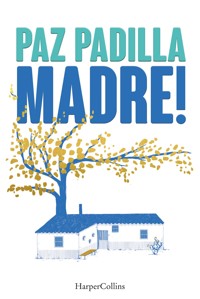 Madre! - Paz Padilla - E-Book