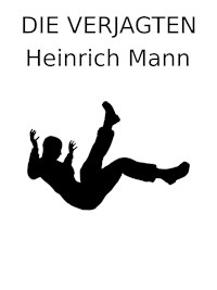 Die Verjagten - Heinrich Mann - E-Book