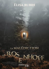 La malédiction de Rosenhoff - Elisa Rubin - E-Book