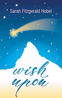 wish upon - Sarah Fitzgerald Hobel - E-Book