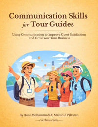Communication Skills for Tour Guides - Hani Mohammadi - E-Book