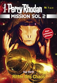 Mission SOL 2020 / 1: Ritter des Chaos - Kai Hirdt - E-Book