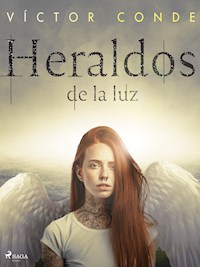 Heraldos de la luz - Víctor Conde - E-Book