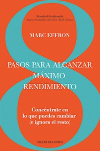 8 pasos para alcanzar máximo rendimiento - Marc Effron - E-Book