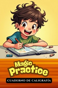 Magic Practice - Cuaderno de Caligrafía - Cervantes Digital - kostenlos E-Book