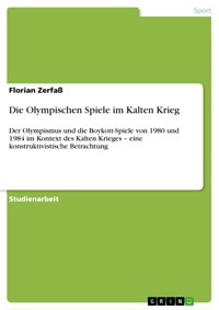 Die Olympischen Spiele im Kalten Krieg - Florian Zerfaß - E-Book