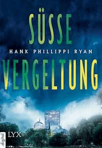 Süße Vergeltung - Hank Phillippi Ryan - kostenlos E-Book