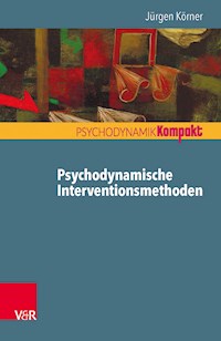 Psychodynamische Interventionsmethoden - Jürgen Körner - E-Book