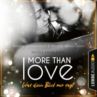 More than Love - Was dein Blick mir sagt (Ungekürzt) - Nicole Knoblauch - Hörbuch