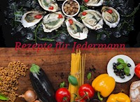 Rezepte für Jedermann - Felix Muhs - E-Book