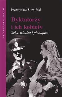 Dyktatorzy i ich kobiety - Przemysław Słowiński - E-Book