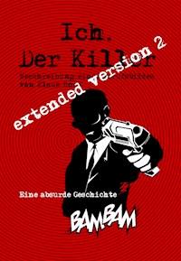 Ich. Der Killer. Ein Berufsbild - Klaus Bock - E-Book