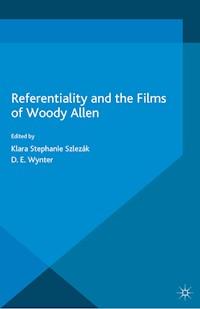 Referentiality and the Films of Woody Allen - D. E. Wynter - E-Book