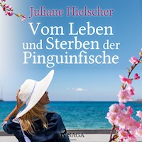 Vom Leben und Sterben der Pinguinfische (Ungekürzt) - Juliane Hielscher - Hörbuch