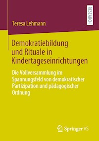 Demokratiebildung und Rituale in Kindertageseinrichtungen - Teresa Lehmann - E-Book