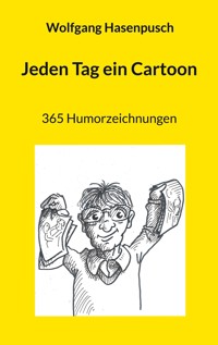 Jeden Tag ein Cartoon - Wolfgang Hasenpusch - E-Book