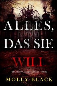 Alles, Das Sie Will (Ein Jade Savage FBI-Thriller – Band 2) - Molly Black - E-Book