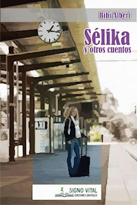 Sélika y otros cuentos - Bibi Albert - E-Book