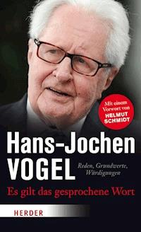 Es gilt das gesprochene Wort - Hans-Jochen Vogel - E-Book