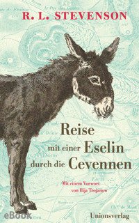 Reise mit einer Eselin durch die Cevennen - Robert Louis Stevenson - E-Book
