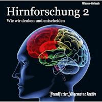 Hirnforschung 2 - - Hörbuch