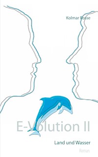 E-Volution II - Kolmar Rosse - E-Book