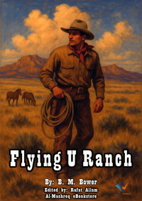 Flying U Ranch - B.m. Bower - E-Book