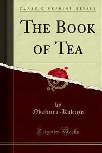 The Book of Tea - Kakuzo - E-Book