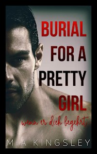 Burial For A Pretty Girl - Mia Kingsley - E-Book