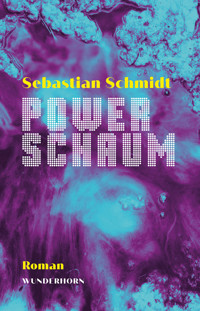 Powerschaum - Sebastian Schmidt - E-Book
