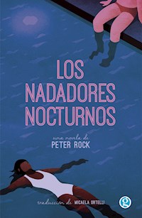 Los nadadores nocturnos - Peter Rock - E-Book
