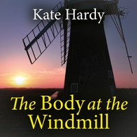 The Body at the Windmill - Kate Hardy - Hörbuch