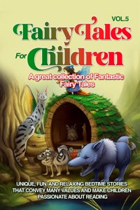 Fairy Tales for Children A great collection of fantastic fairy tales. (Vol. 5) - Stories Wonderful - E-Book