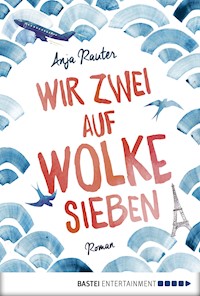 Wir zwei auf Wolke sieben - Anja Rauter - E-Book