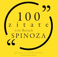 100 Zitate von Baruch Spinoza - Baruch Spinoza - Hörbuch