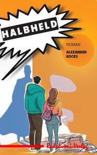 Halbheld - Alexander Kocks - E-Book