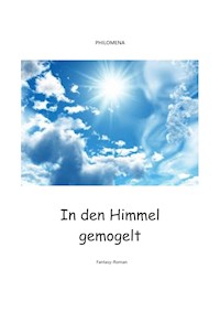 In den Himmel gemogelt - . Philomena - E-Book
