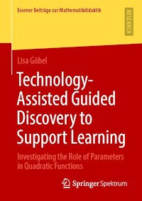 Technology-Assisted Guided Discovery to Support Learning - Lisa Göbel - E-Book
