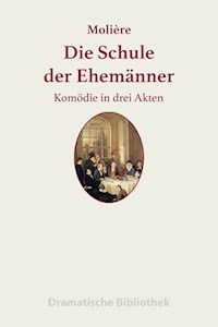 Die Schule der Ehemänner - Jean Baptiste Molière - E-Book