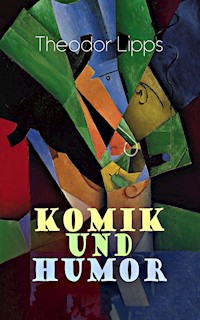Komik und Humor - Theodor Lipps - E-Book