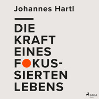 Die Kraft eines fokussierten Lebens - Johannes Hartl - E-Book + Hörbuch