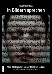 In Bildern sprechen - Hugo Caviola - E-Book