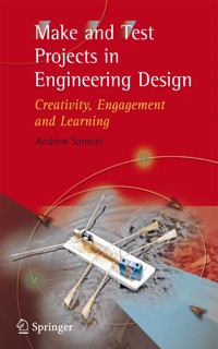 Make and Test Projects in Engineering Design - Andrew E. Samuel - E-Book